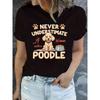 Damen „Unterschätze niemals einen Pudel“ Grafik-T-Shirt - Lässiges Rundhals-Kurzarm-T-Shirt, Leicht elastischer Stoff, Bequemes Ganzjahres-Oberteil