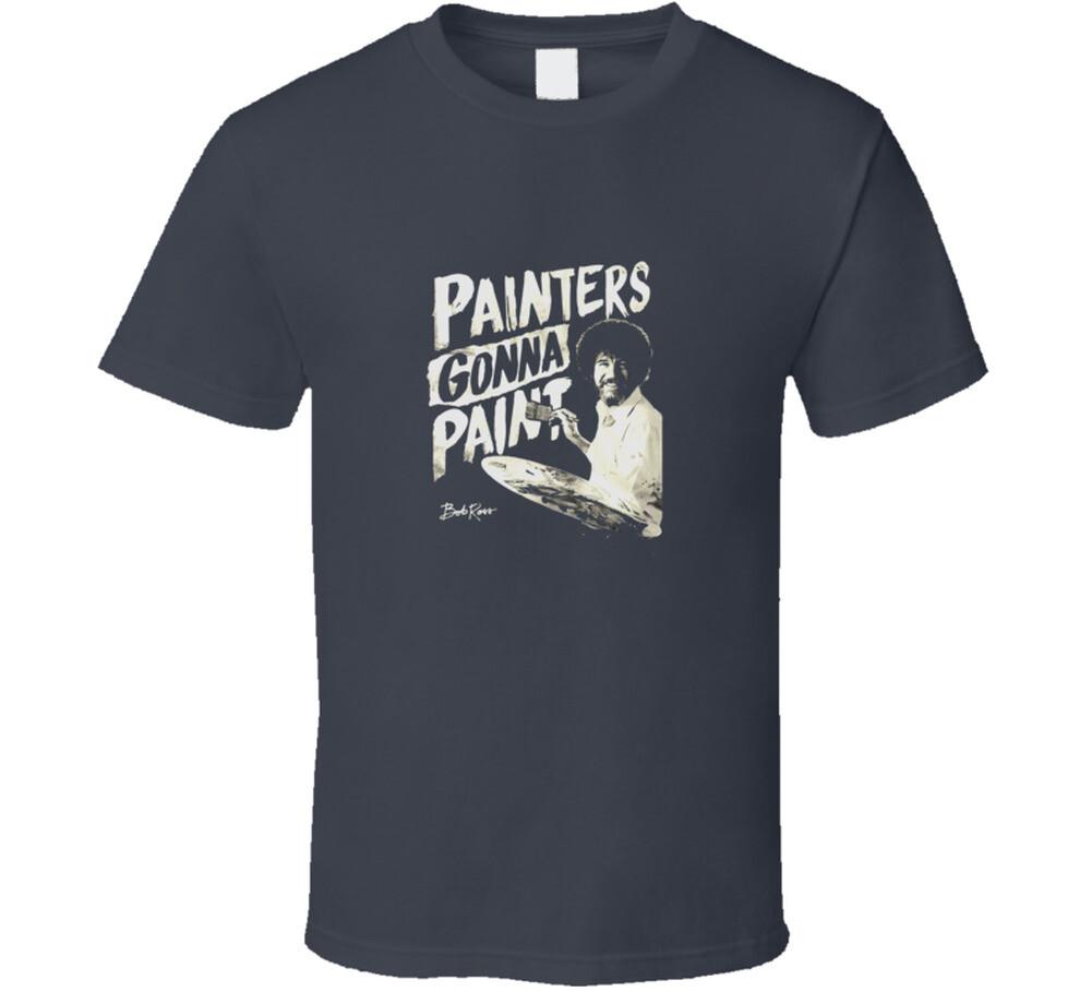 Bob Ross Painters Gonna Paint T Shirt XXXXL