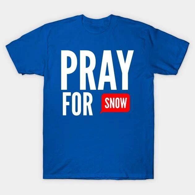 pray for snow Made in Australia T-Shirt XL