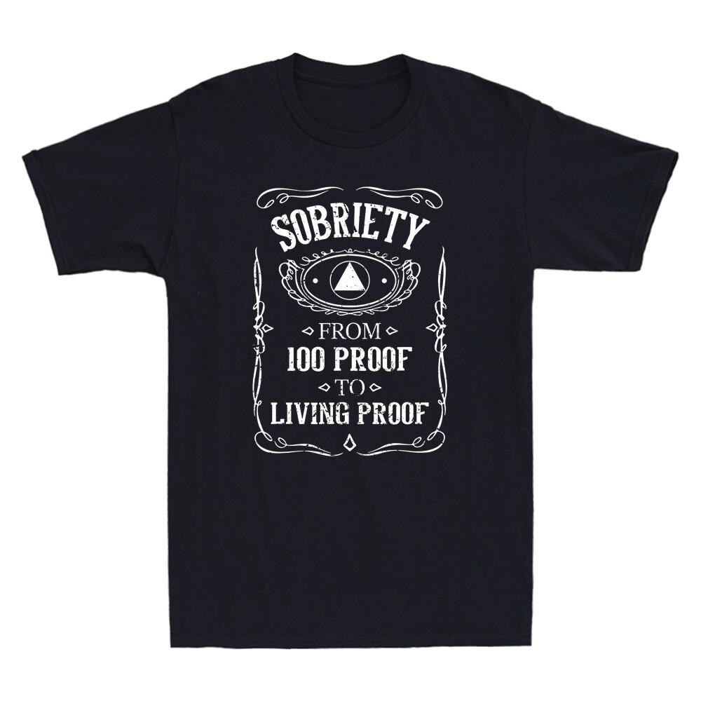 Sobriety Living Proof - Sobriety Anniversary Sober AA NA Recovery Men s T-Shirt XXXXL