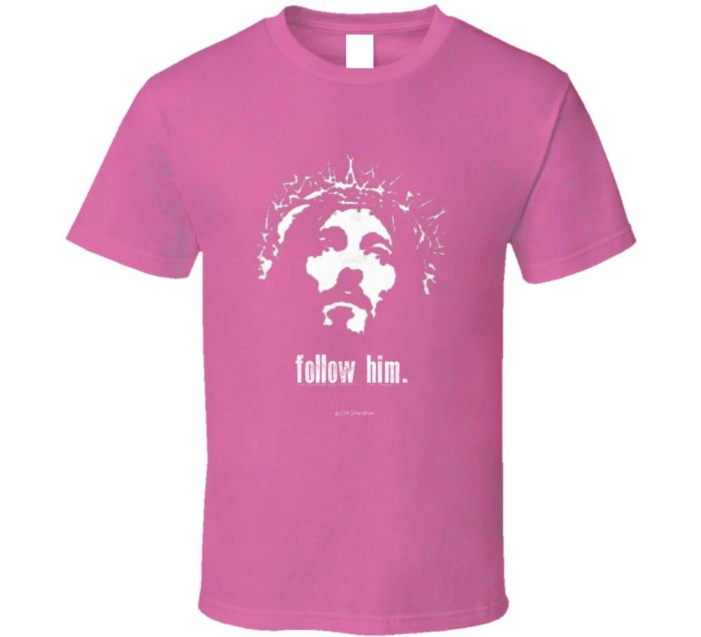 Follow Him Jesus Christ Christian Pink T Shirt 3XL