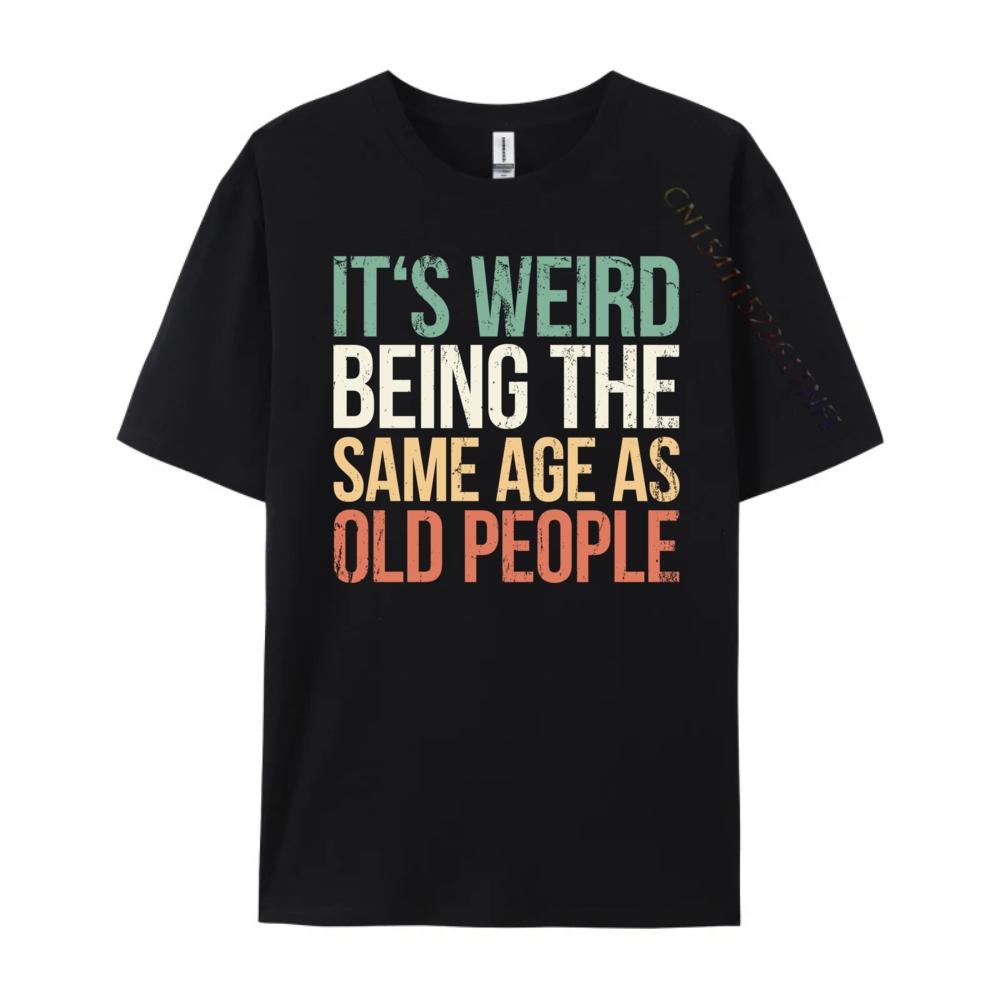ZheXiong TEE Het is Raar Om Dezelfde Leeftijd Te Hebben Als Oude Mensen Roze Grafische T-shirts Shirts Voor Mannen T-shirt voor Mannen Casual T-shirts L
