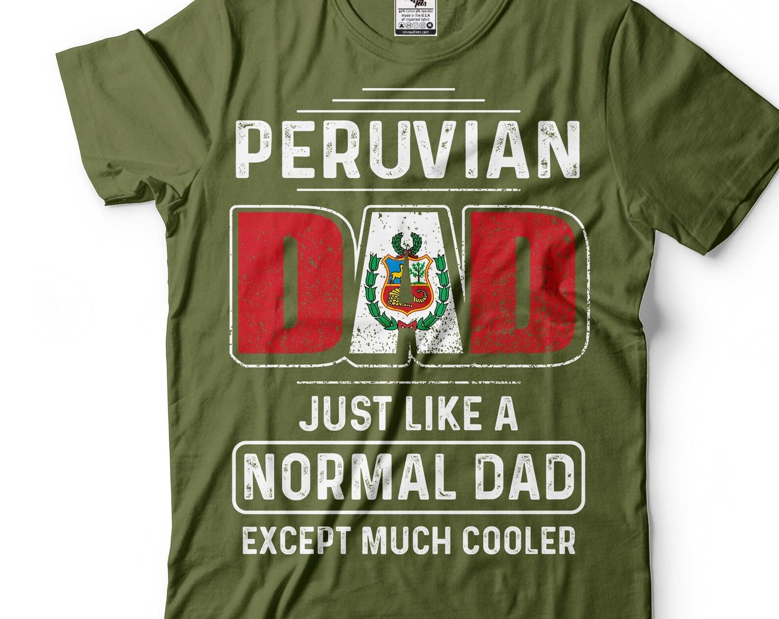 Mens Peru T-Shirt Peruvian Dad T-Shirt Father s Day Gift Peruvian Father Shirt Fathers day Shirt Dad Patriotic Tee Peru National Flag Shirt S