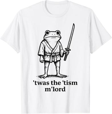 Divertente autismo twas the tism m lord rana meme maglietta inappropriata