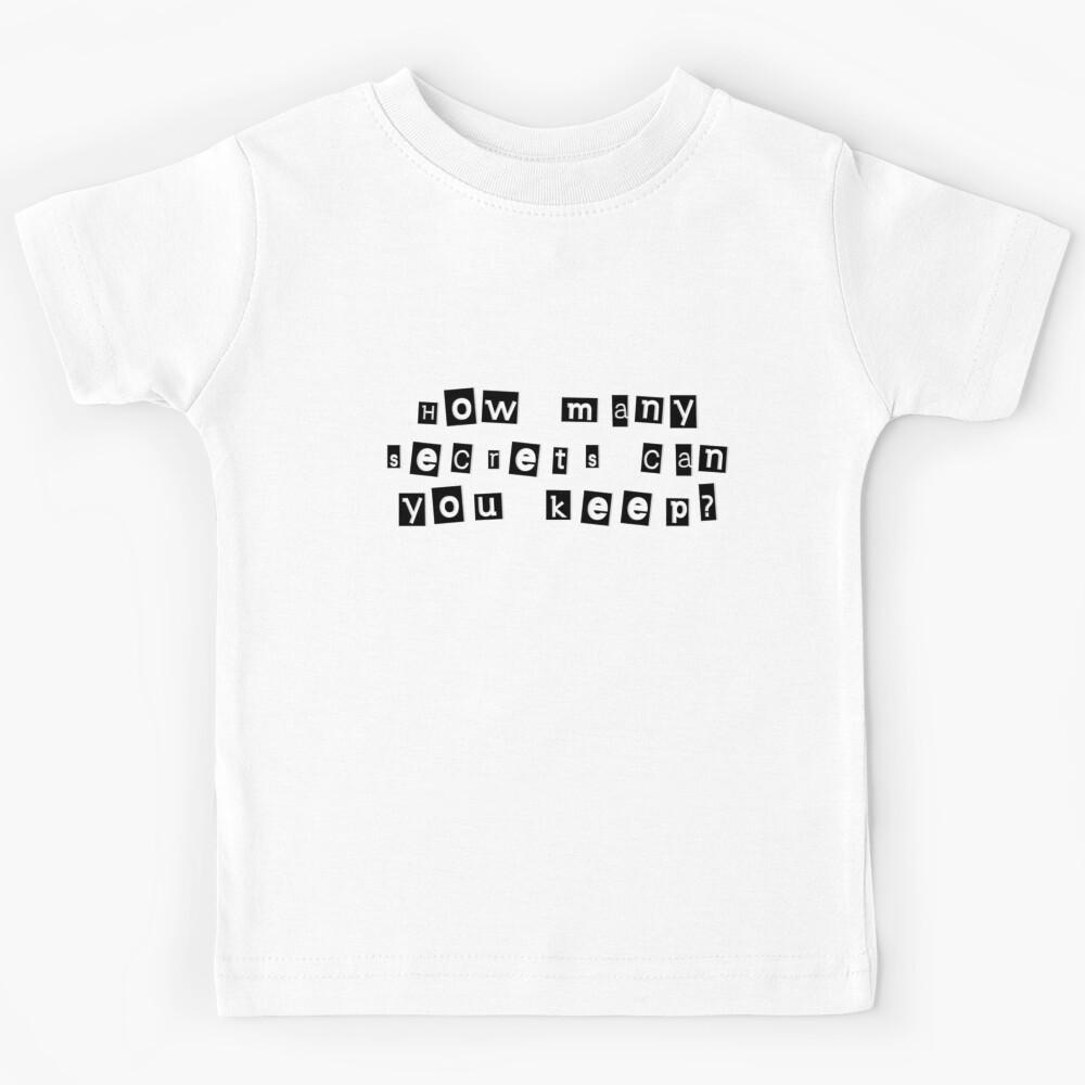 How many secrets can you keep Kids T-Shirt 130