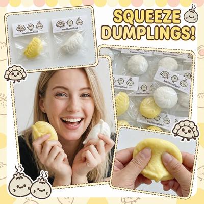 Decompress, Pinch And Play The Dumplings Slowly