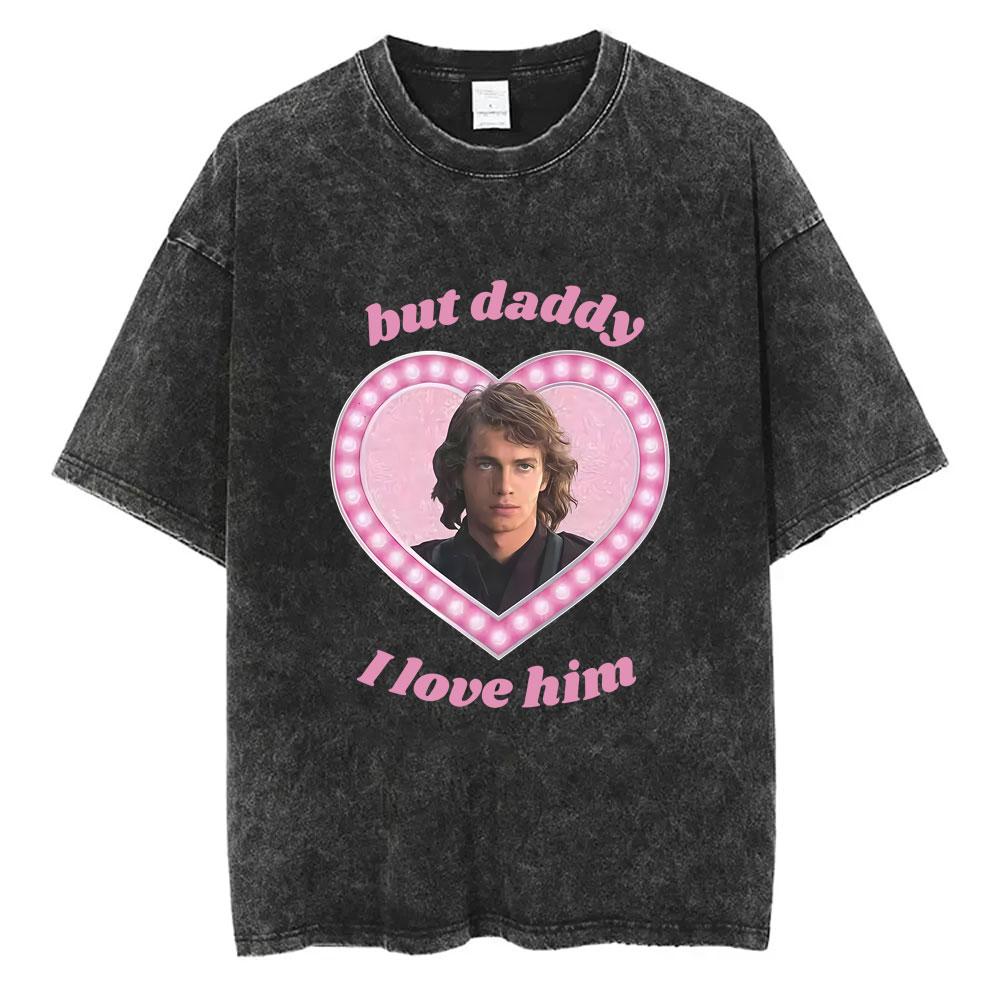 I My Love Boyfriend Anakin Skywalker Vintage Washed Tshirt Men Women Casual Cotton T Shirts Unisex Fashion Oversized Streetwear