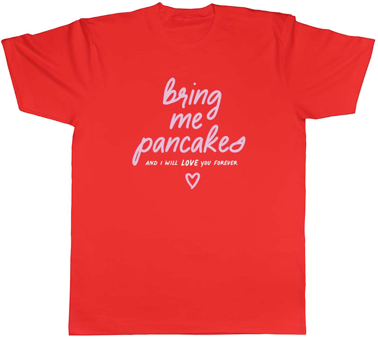 Bring Me Pancakes Funny Unisexs TShirt Tee Gift Top S
