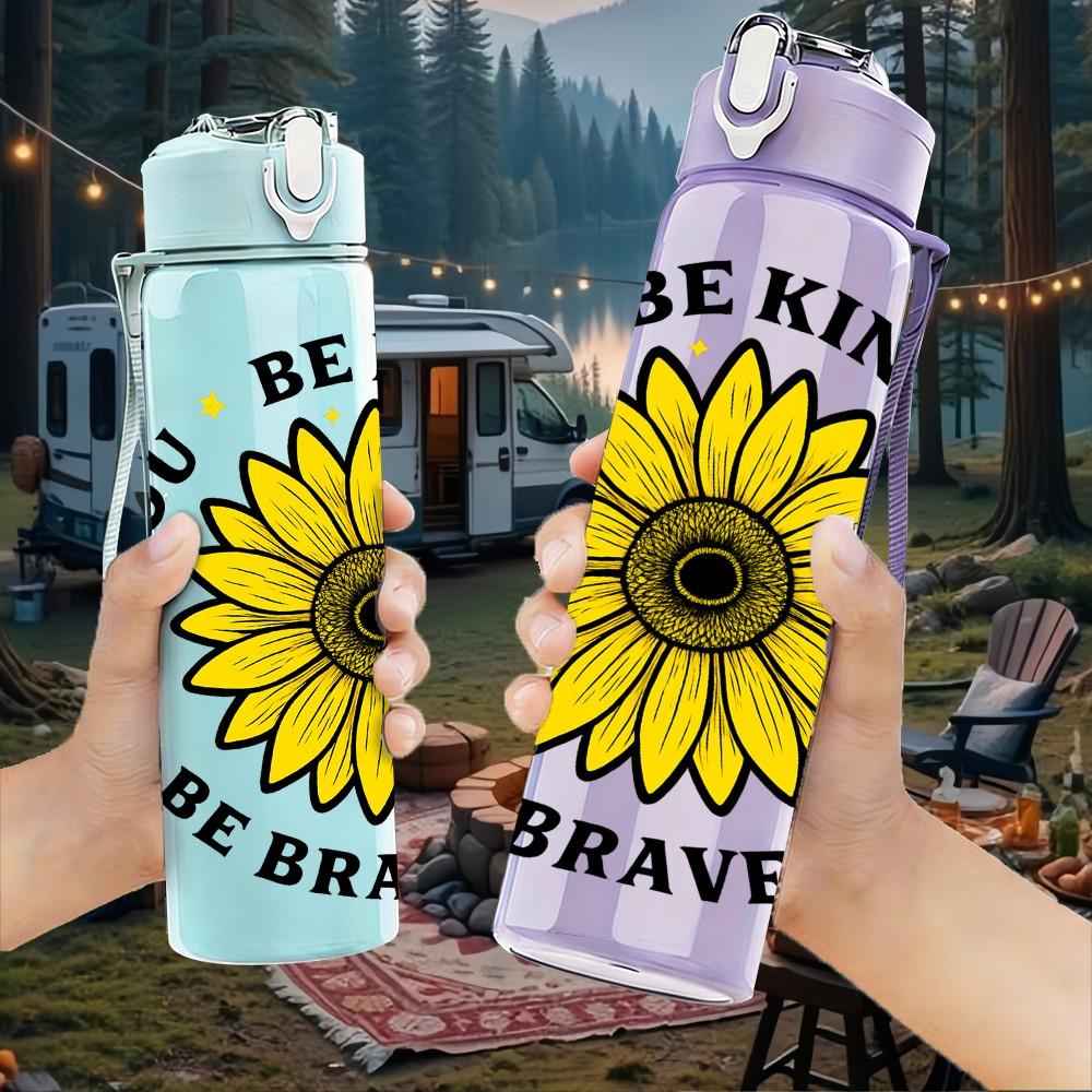 1PC Be Kind Be Brave Sunflower 750ml Color Plastic Sports Water Bottle Leakproof Flip Straw Lid Suitable for Sports Office Home Use