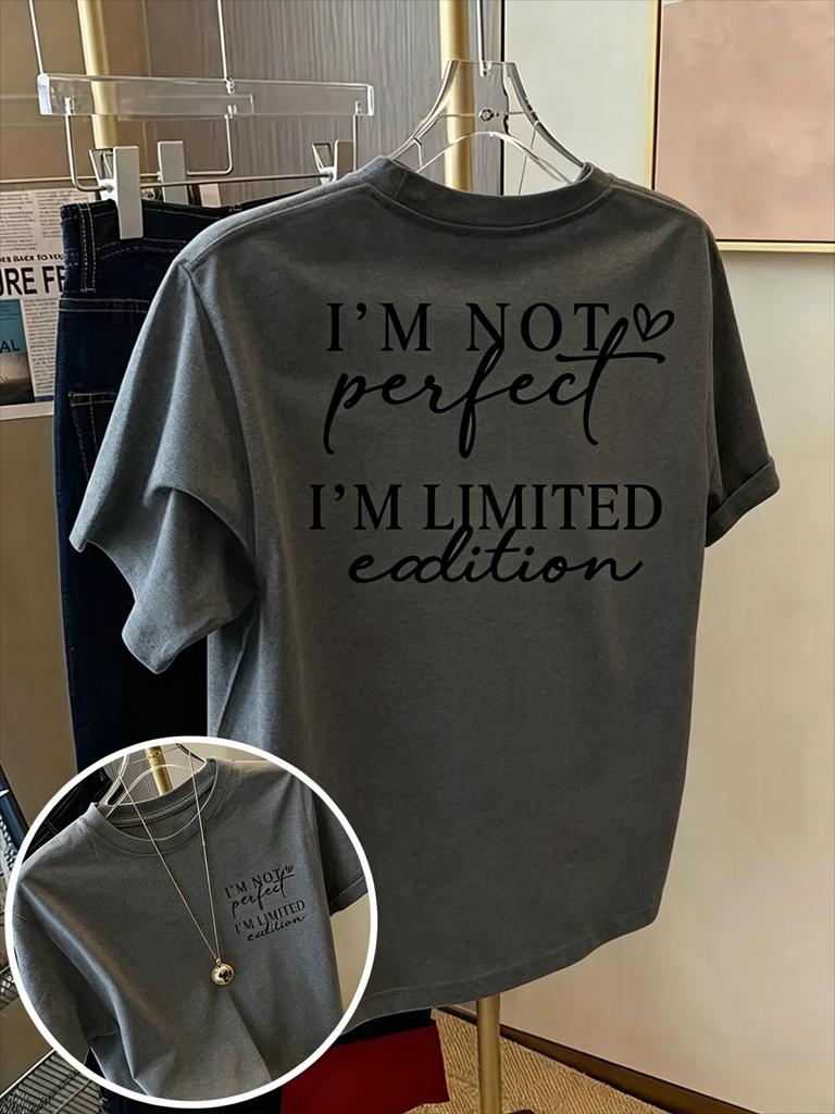 Im Not Perfect Im Limited Edition Quote Print On Premium Soft Pure Cotton Unisexs T Shirt Perfect For Summer Selfexpression