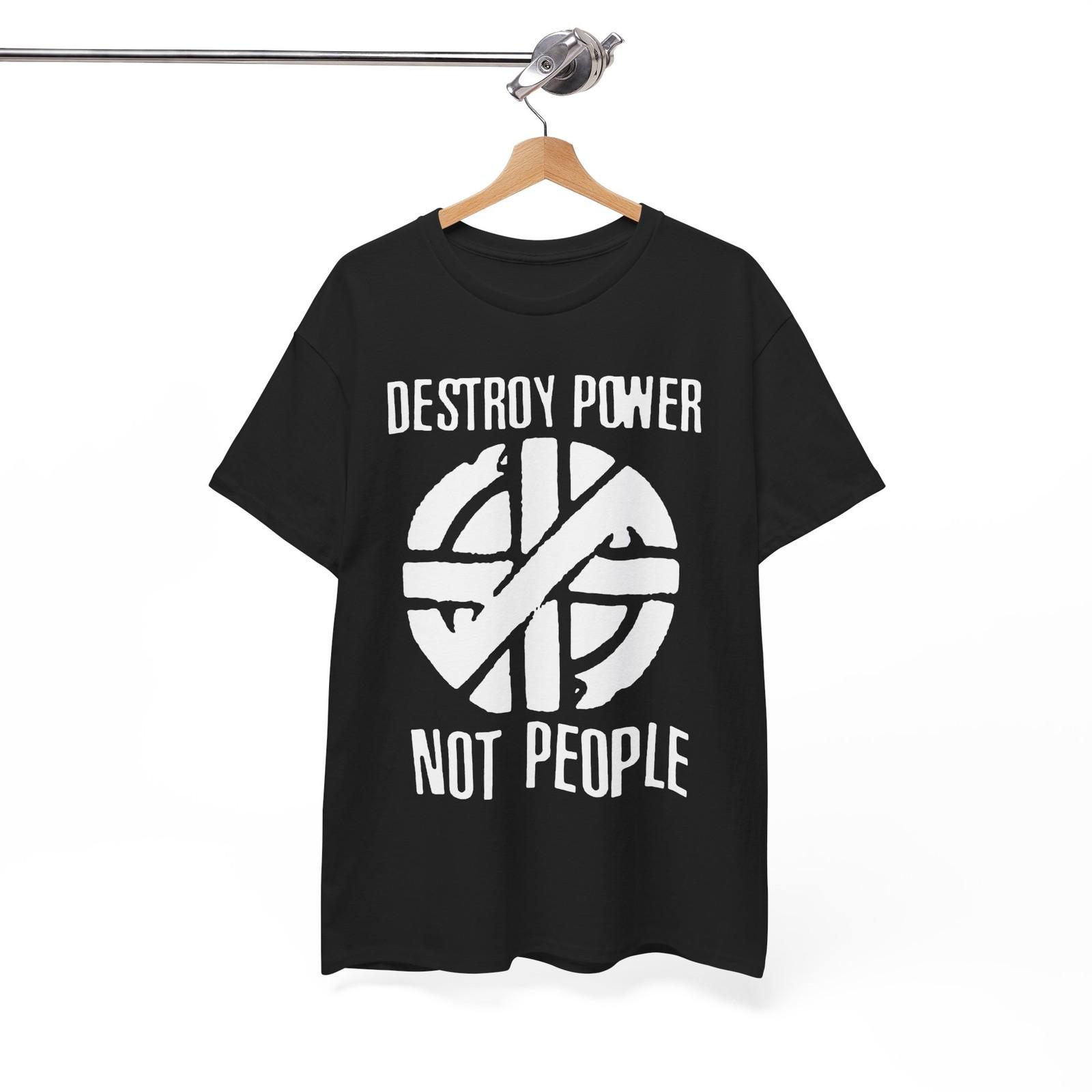Destroy Power Not People T-Shirt, Vintage Music Band Punk Rock Unisex Shirt S