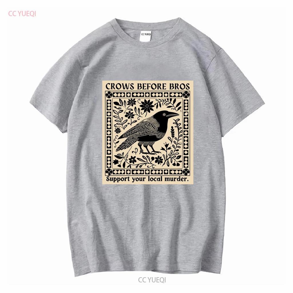 Crows Before Bros Support Your Local Murder Soft Style T Shirt Vintage Washed Graphic Designer Clothes Homme Comfortable