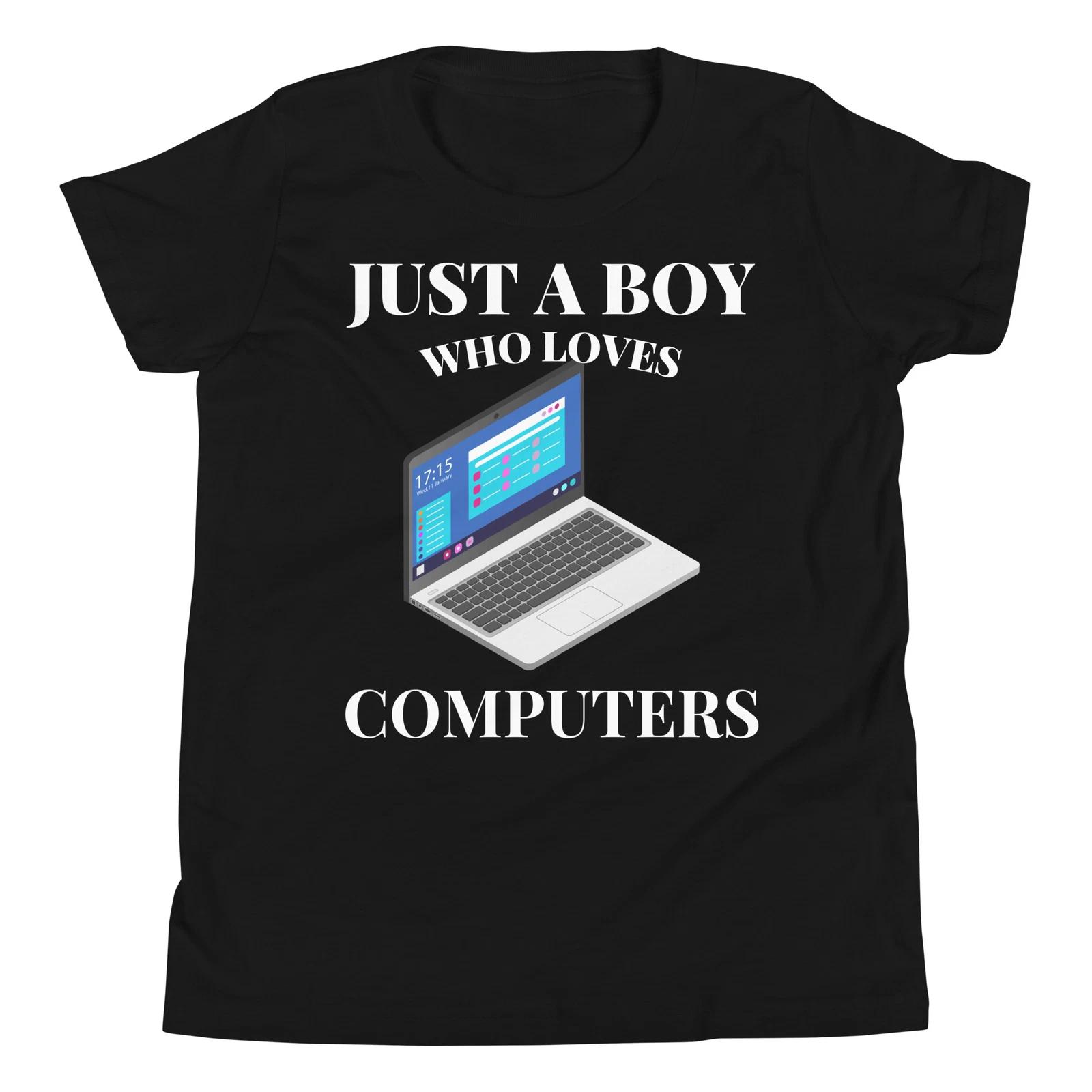 

Just A Boy Who Loves Computers Computer Tech Nerd Youth Short Sleeve T-Shirt 150