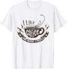 Sarcastic Shirts - I Like Coffee and Maybe 3 People T-Shirt Unisex T-Shirt