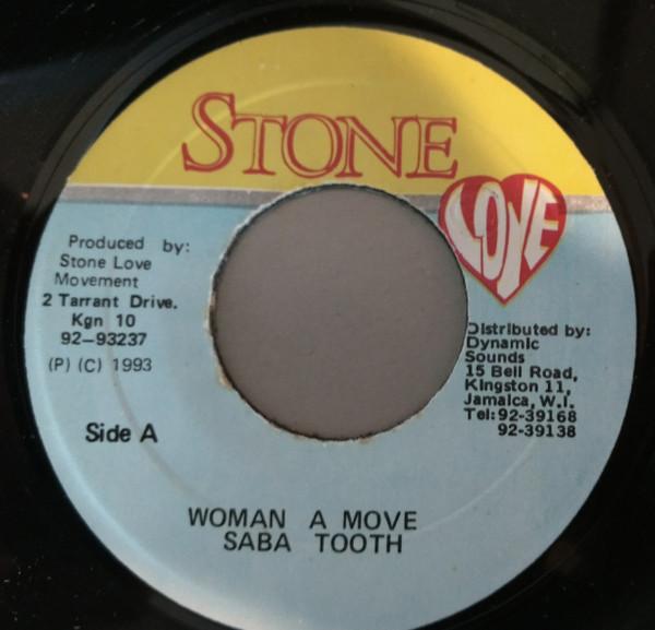 

7inch Record SABA TOOTH - Woman A Move 332 Stone Love 1993 Jamaica Reggae, Ska & Dub Used