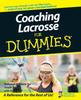 The Coaching Lacrosse For Dummies by National Allian - Paperback Book
