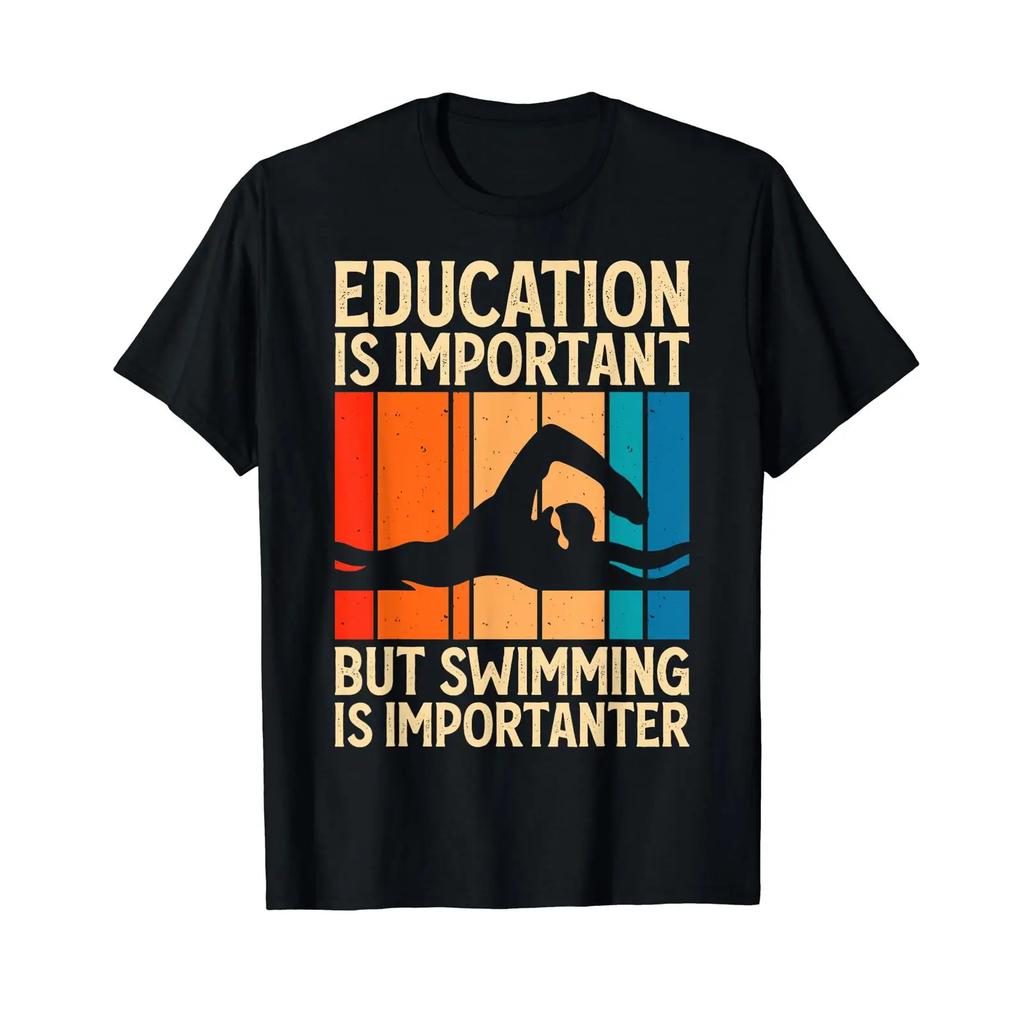 Education Is Important But Swimming Importanter Swimmer T Shirt Vintage Designer Clothes Graphic Unisex Homme Fashion