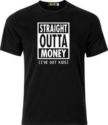 Straight Outta Money Ich habe Kinder Erwachsene Weihnachten 100% Baumwoll-T-Shirt