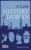 Kniha A Little History of Dublin