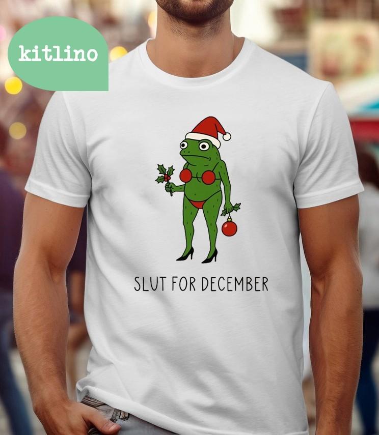 Slut For December Frog Christmas Unisex T-Shirt XXXXL