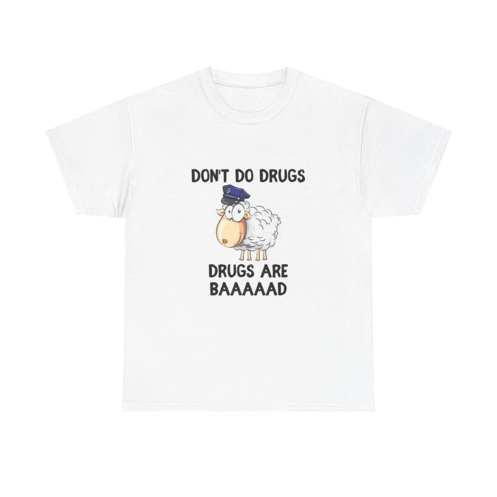 Men s and Women s T-shirts Drugs Are Bad XXL