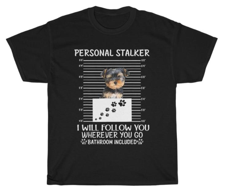 

Футболка унисекс для йоркширского терьера Personal Stalker I Will Follow You Dog Lover S