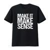 Make It Sense T Shirt Vintage Washed Designer Clothes Streetwear Soft Versatile Casual Unisex Homme Comfortable Stretched