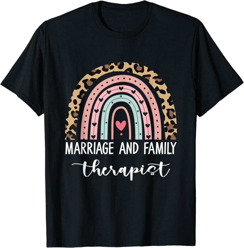 

Marriage and Family Therapist Family Therapy Appreciation Gift Unisex T-Shirt M