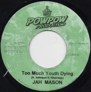 

7inch Record JAH MASON - Too Much Youth Dying NONE Pow Pow Product 2003 Germany Reggae, Ska & Dub Used