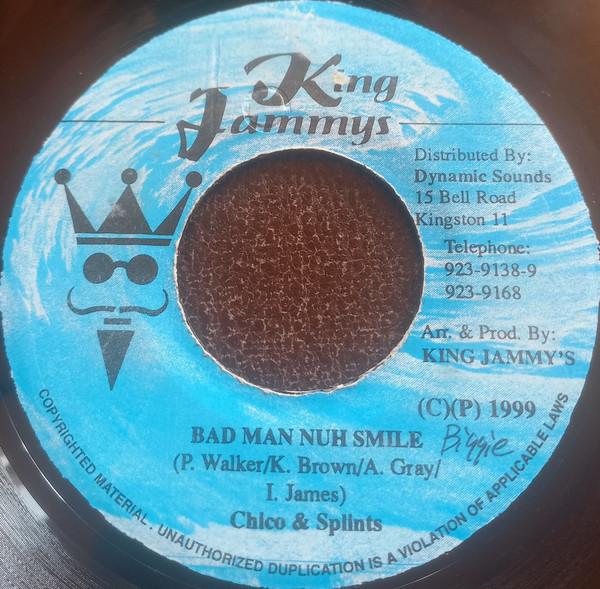 

7inch Record CHICO SPLINTS Bad Man Nuh Smile NONE King Jammys 1999 Jamaica Reggae Ska Dub Used