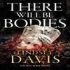 There Will Be Bodies by Lindsey Davis Paperback Book 9781399719674