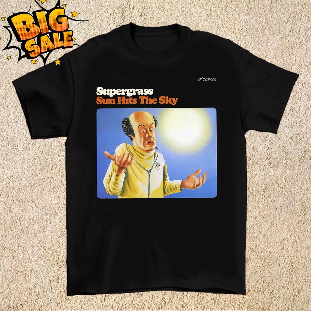 Supergrass Band Sun Hits the Sky Men Women T Shirt Full Size S-5XL Unisex T-Shirt S