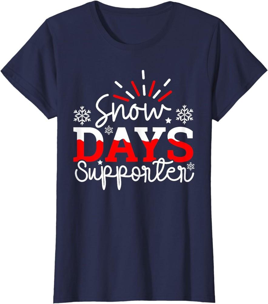 Proud Of Snow Days Funny Winter Holiday Christmas Ladies  Crewneck T-Shirt Unisex T-Shirt L