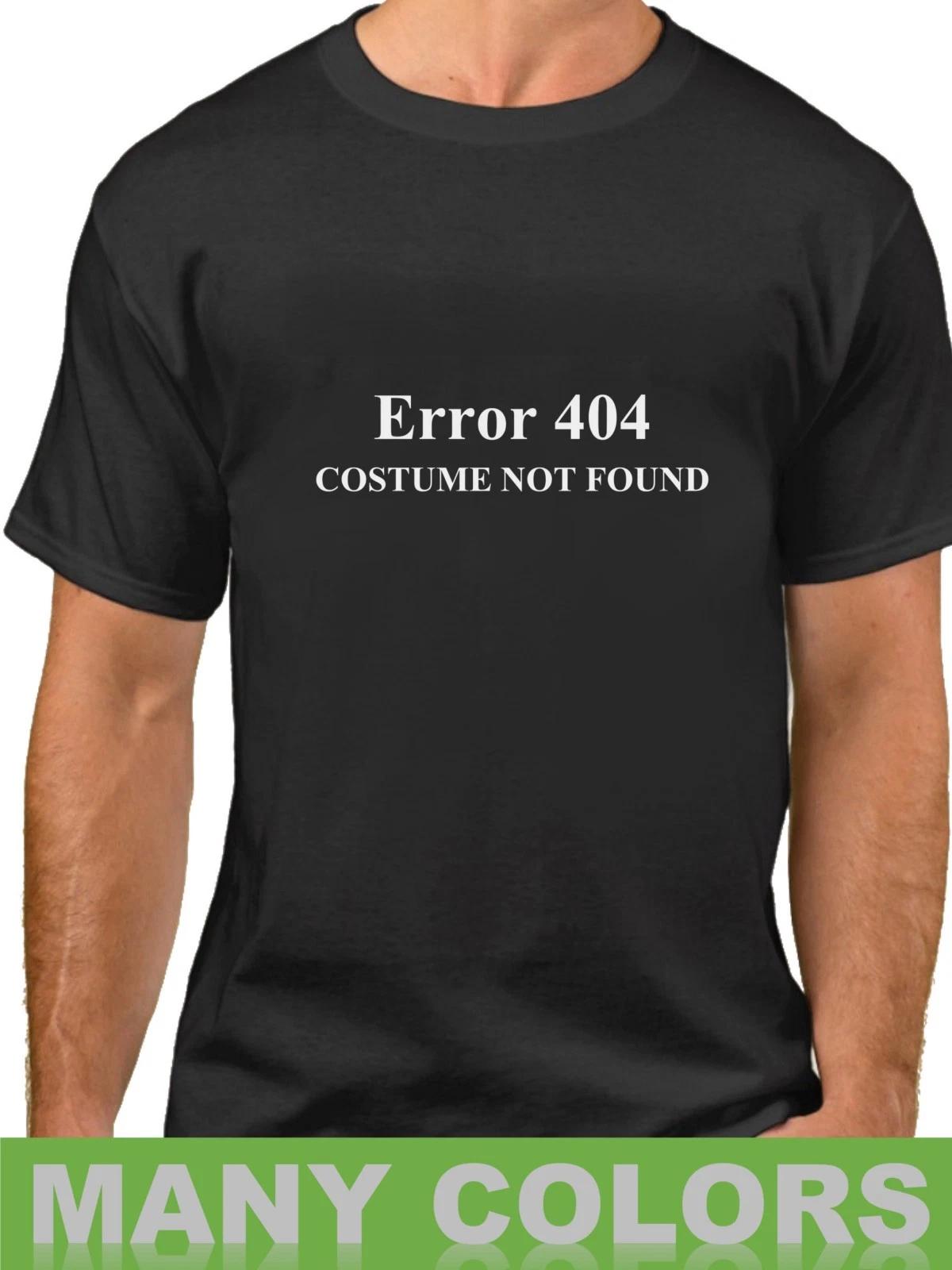Funny Halloween Shirt Error 404 Costume Not Found Mens Womens Party Tee S