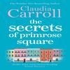 The Secrets of Primrose Square by Claudia Carroll Paperback Book 9781785767791