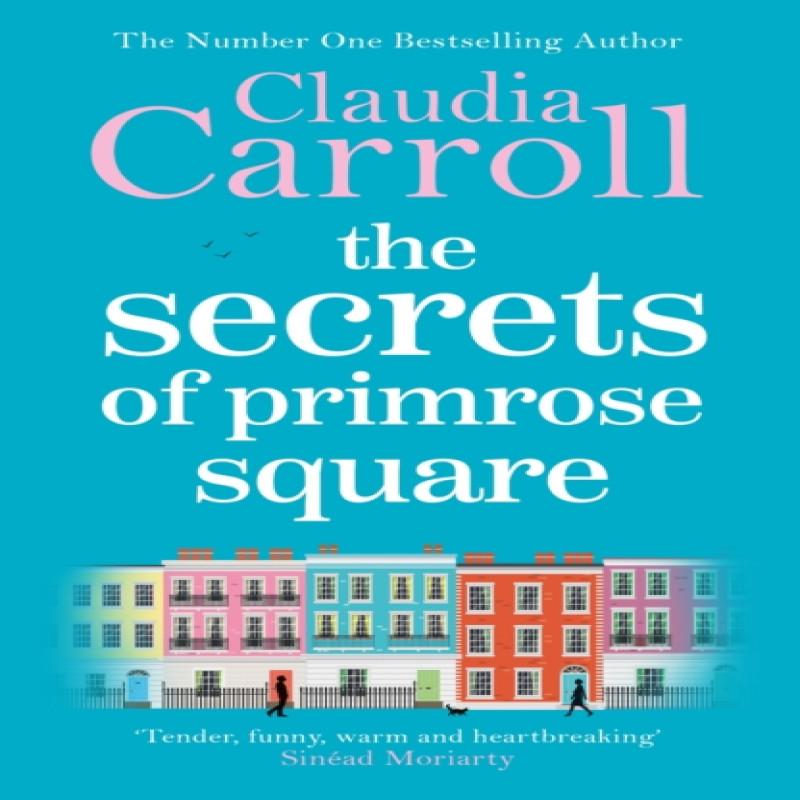 The Secrets of Primrose Square by Claudia Carroll Paperback Book 9781785767791
