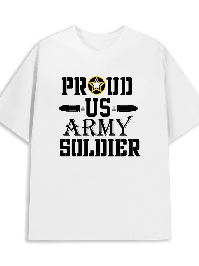 Proud US Army Print T-Shirt 100% Cotton O-Neck Short Sleeve Summer Casual Mens T-shirt Streetwe