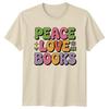 Peace Love Books Reading Hobbies Graphic Unisexs TShirt Unisexs Tee Retro Style