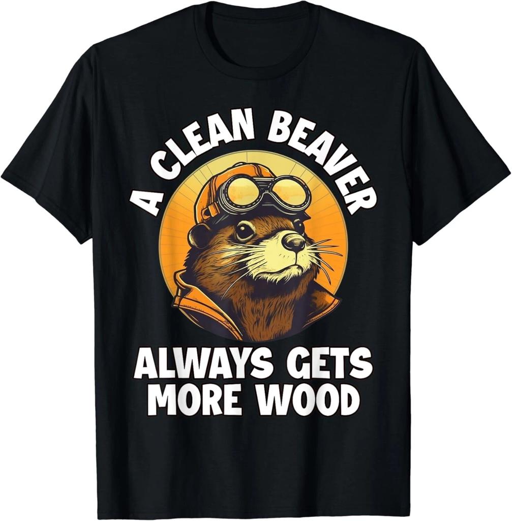 A Clean Beaver Always Gets More Wood Gift Unisex T-Shirt