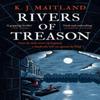 Rivers of Treason by K. J. Maitland Paperback Book 9781472275523