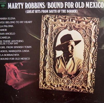 LP Record MARTY ROBBINS  Bound For Old Mexico KC31341 Columbia 1973 Canada Latin Used