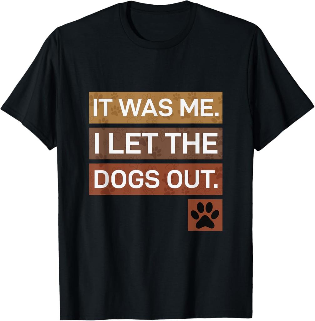 Lustiges Es war ich, ich habe die Hunde rausgelassen Hundeliebhaber Used Look T-Shirt Unisex Sommer Streetwear Oberteile Lustiges Shirt Camisas Streetwear