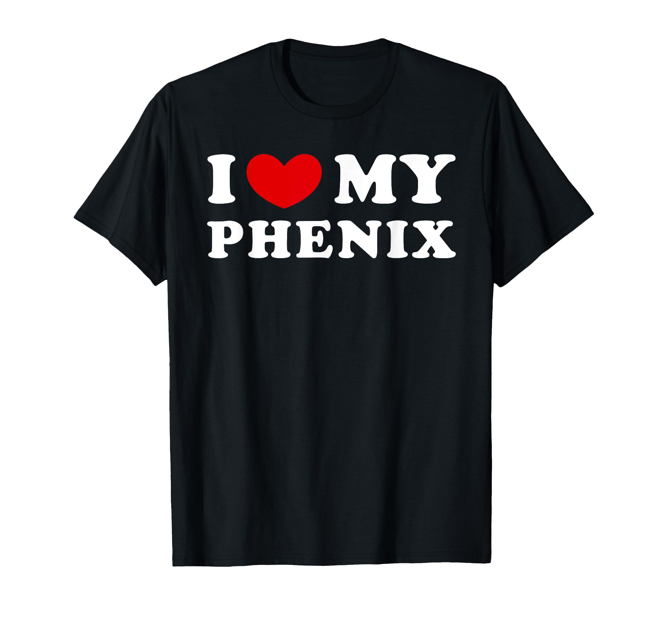 

I Love My I Love My Phoenix Phoenix, T-shirt чёрный