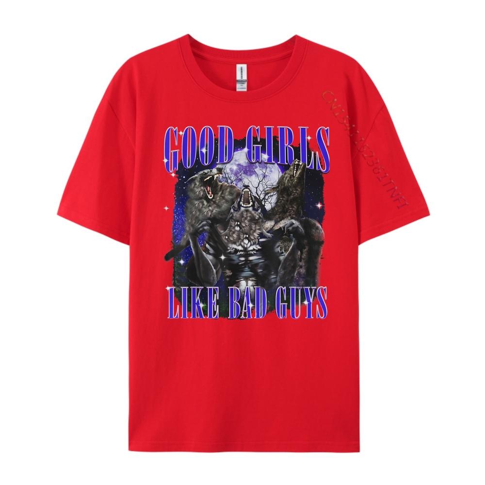 

Good Girls Like Bad Guys Funny Wolf Sayings Quotes 3XL Men Clothing Moderate elasticity T Shirt Men Halloween S