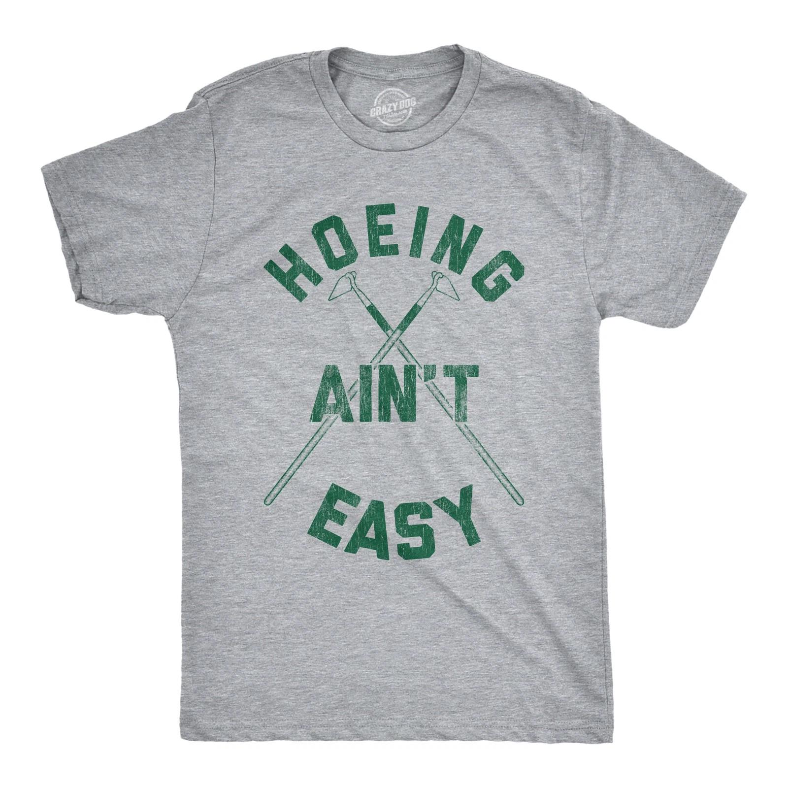 Mens Hoeing Aint Easy T Shirt Funny Outdoor Backyard Gardening Graphic Tee XXXL
