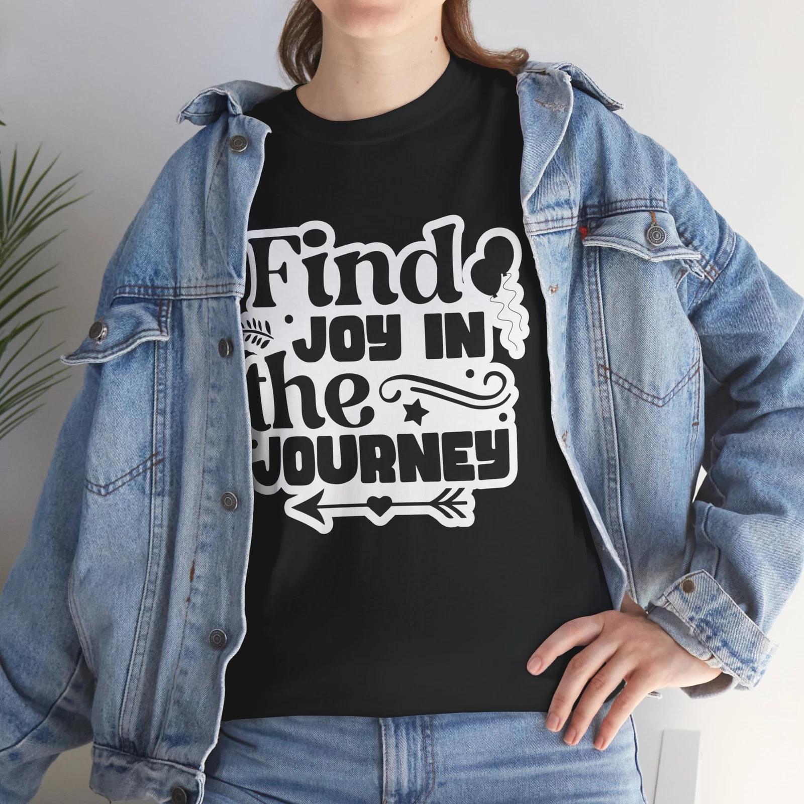 Classic Joke T-Shirt - Timeless & Funny Tee Find Joy In The Journey Shirt S