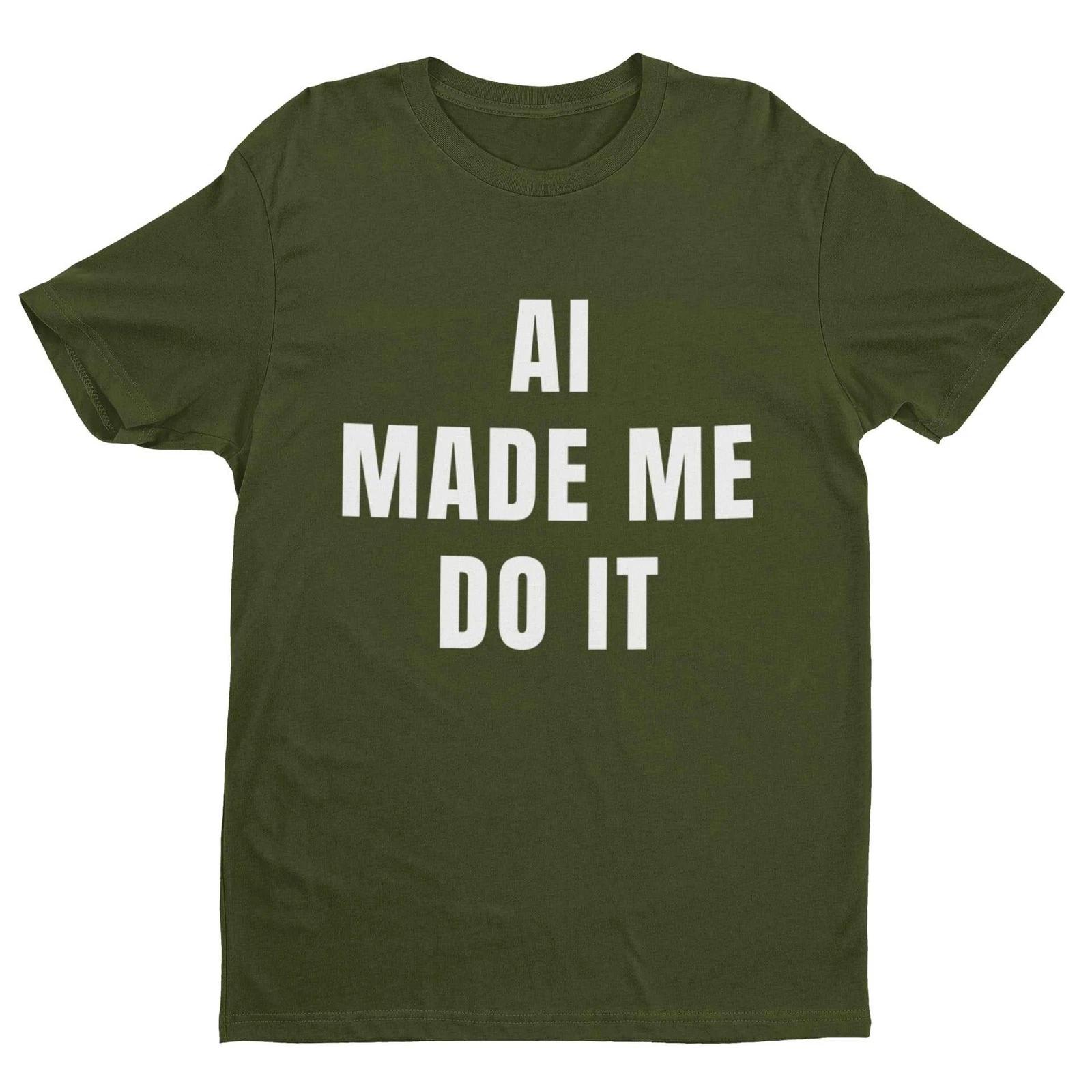 AI Made Me Do It – Minimalist Tech Humour T-Shirt S