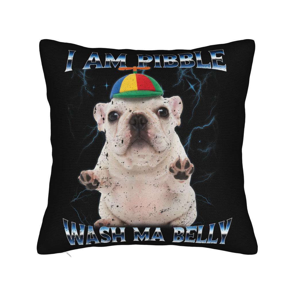 Bedrucktes Ich bin Pibble Wasch meinen Bauch Pibble Meme Kissenbezug Polyester Kissenhülle Lustige Hund Brainrot Dekokissenhülle Zuhause