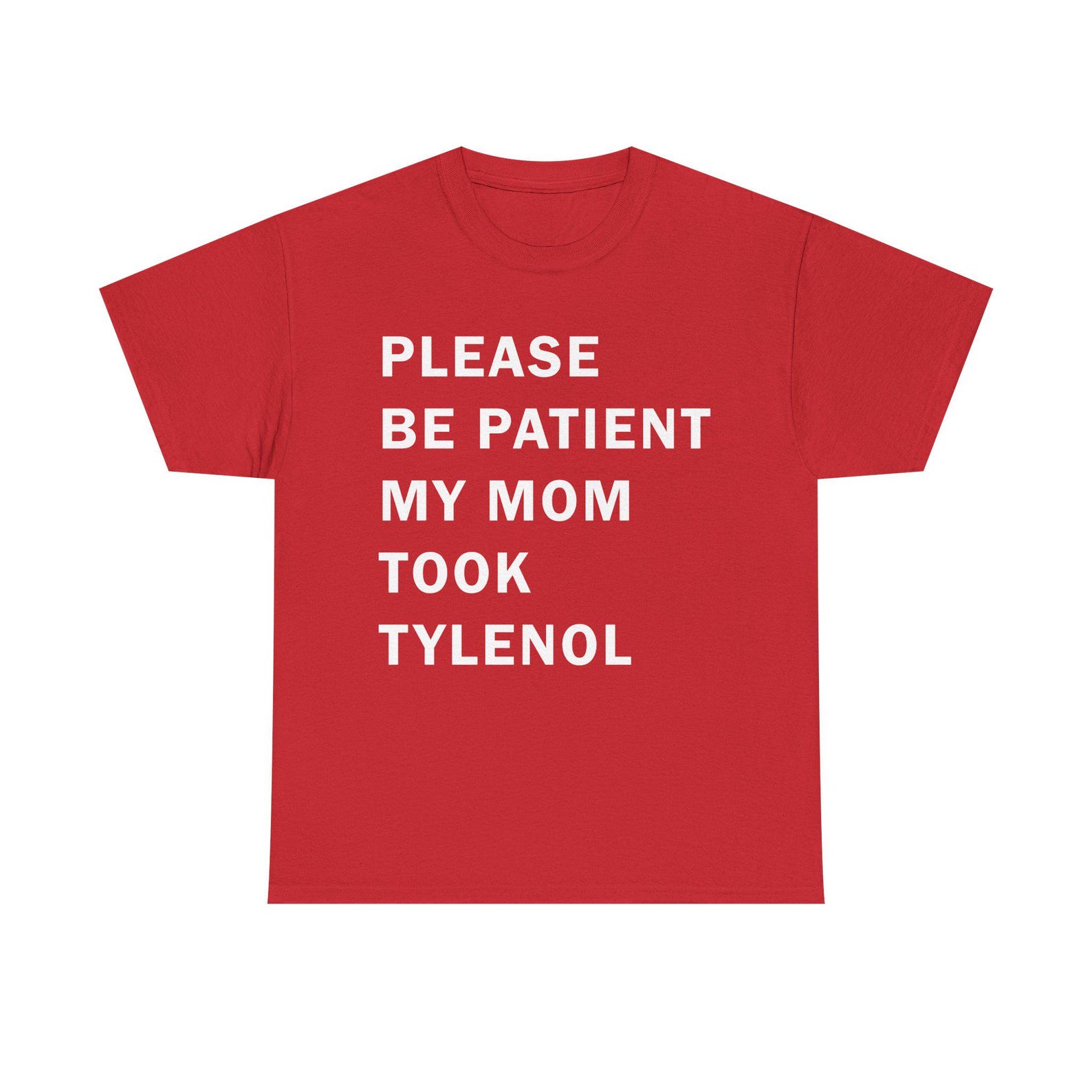 Please Be Patient My Mom Took Medicine Shirt S