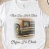 Before He Cheats T-Shirt - Country Festival Style Tee